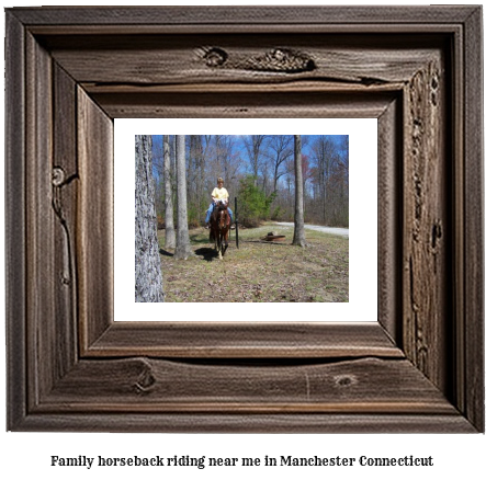 family horseback riding near me in Manchester, Connecticut